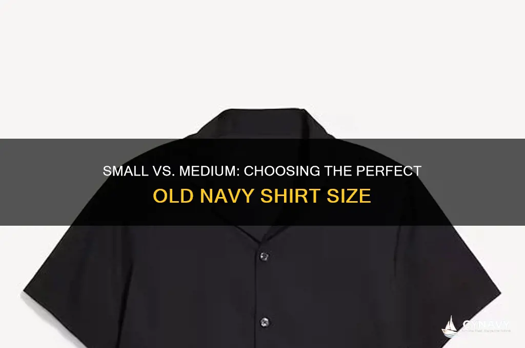 should i get a small or medium old navy shirt
