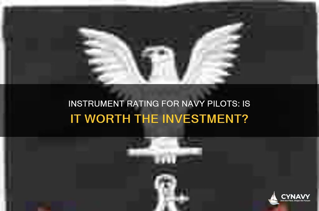 should i get my instrument rating if going to navy