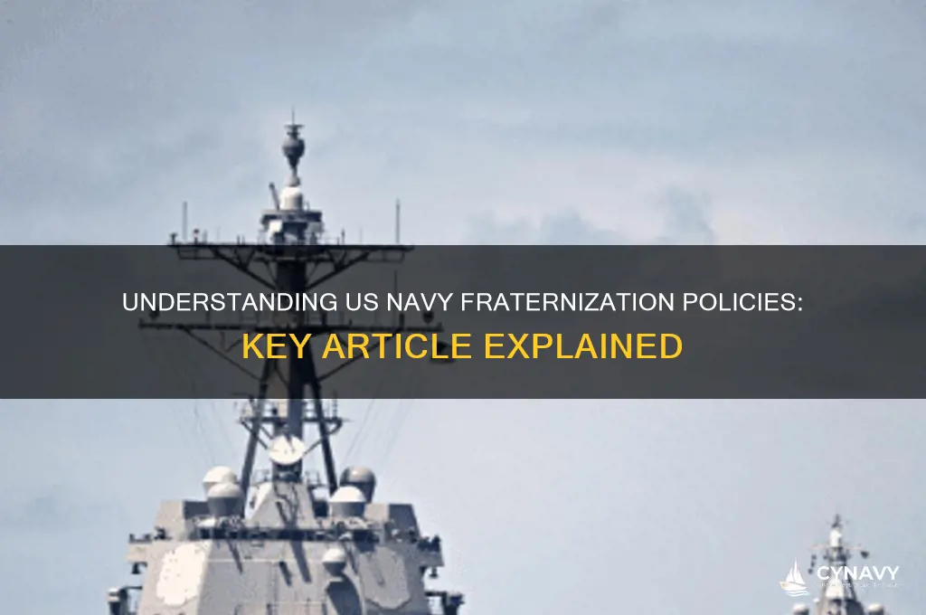 what article of the us navy regulations deals with fraternization