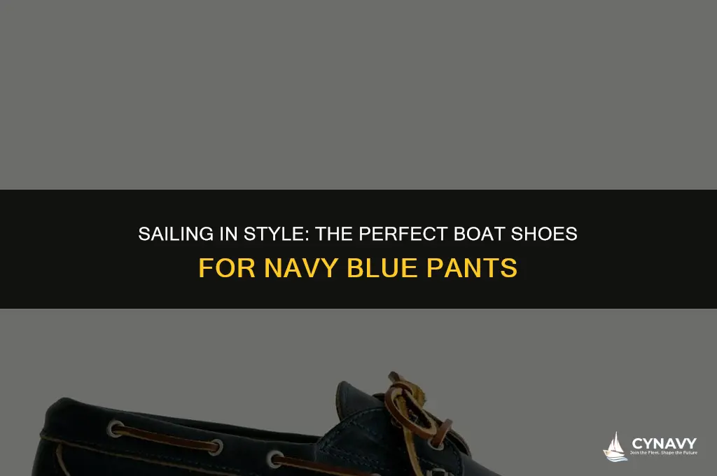 what color boat shoes with navy blue pants