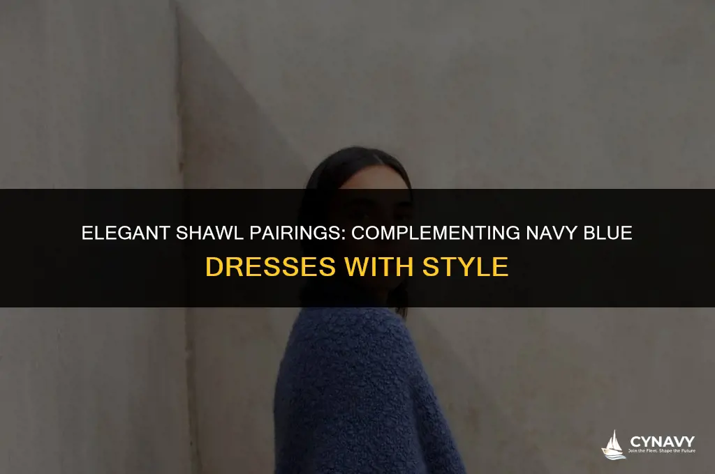 what color shawl with navy blue dress