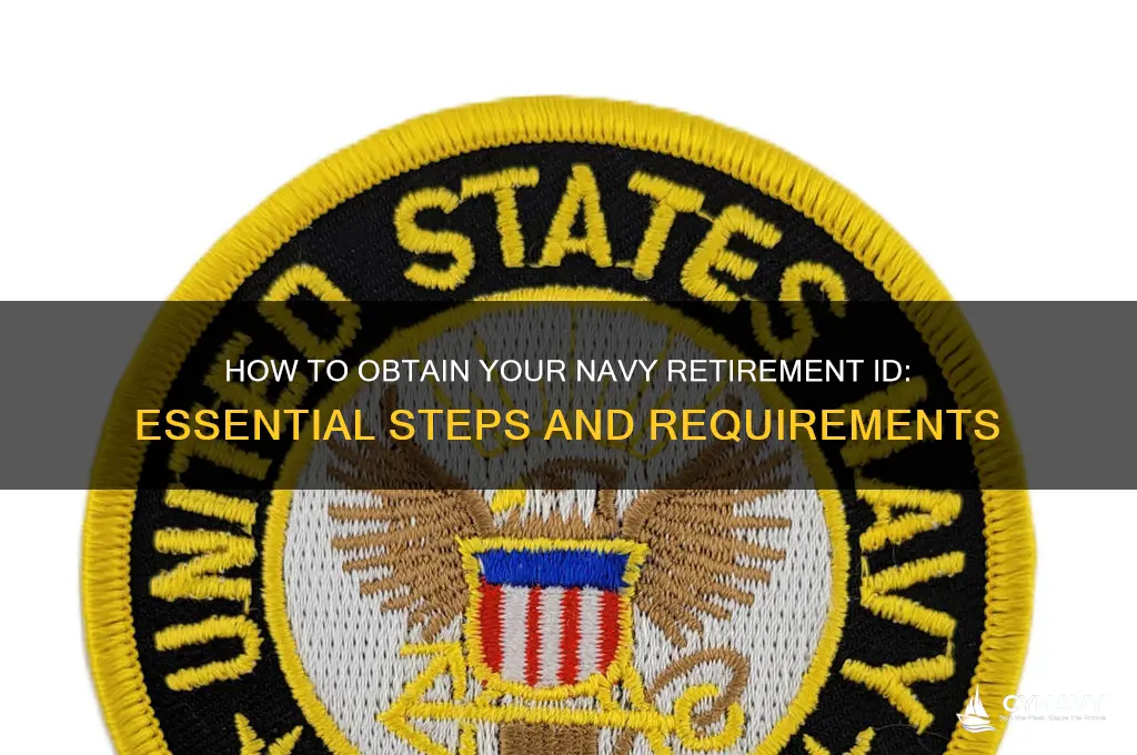 what do i nwed to get my navy retirement id