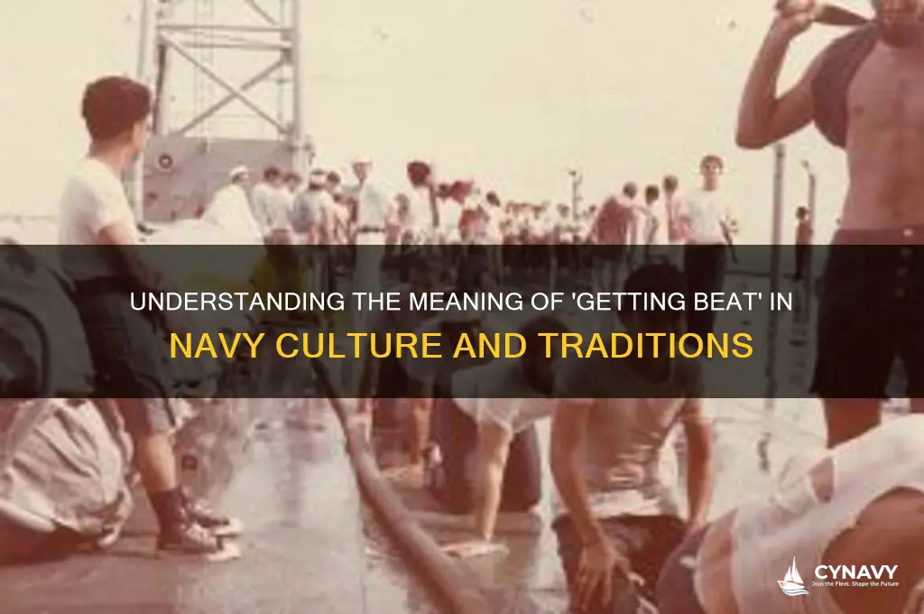 what does getting beat in the navy mean