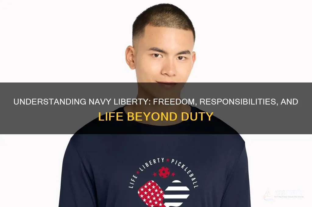 what does it mean to get liberty in the navy
