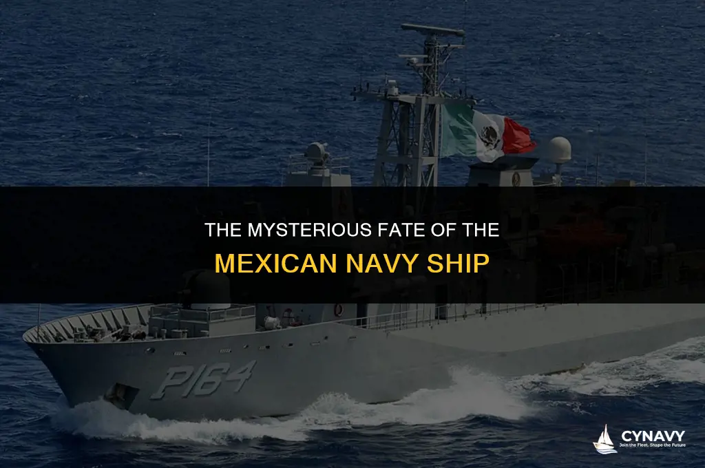 what happened to the mexican navy ship