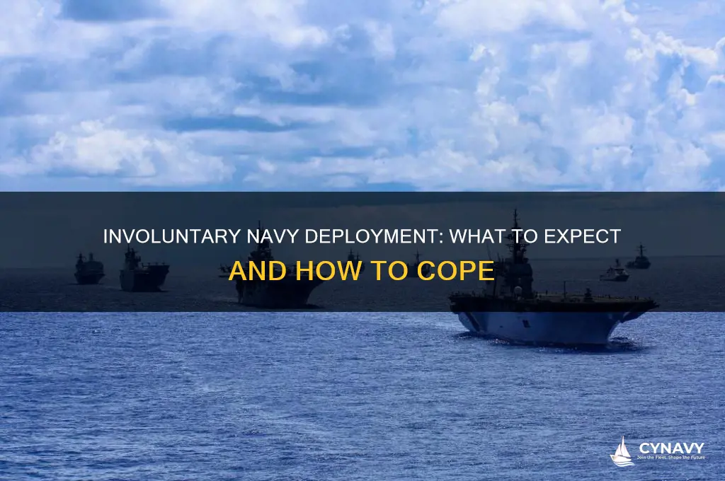 what happens in i get involuntarly deployed in navy