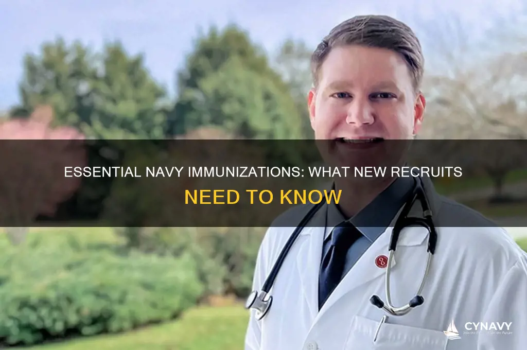 what immunizations do new recruits get navy