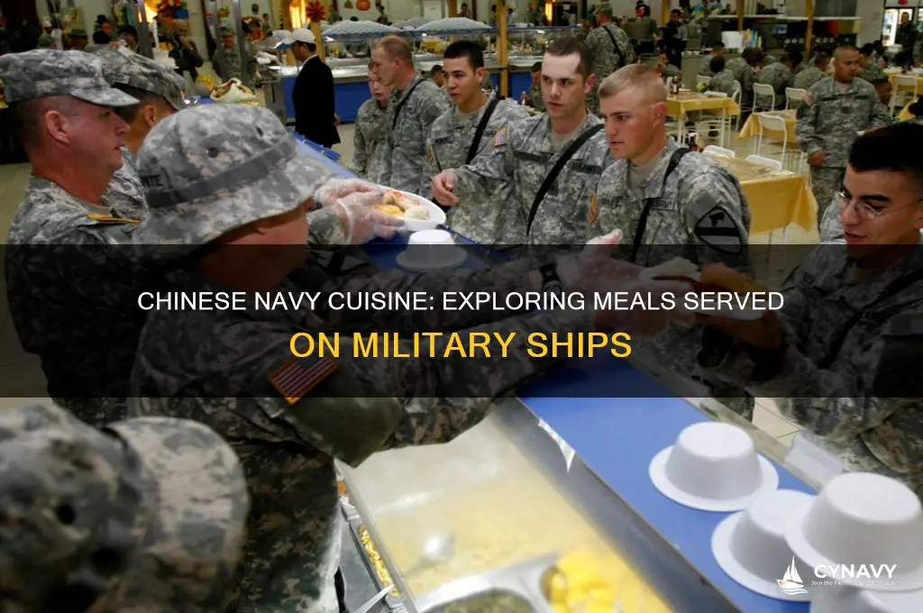 what kind of food gets served on chinese navy ships