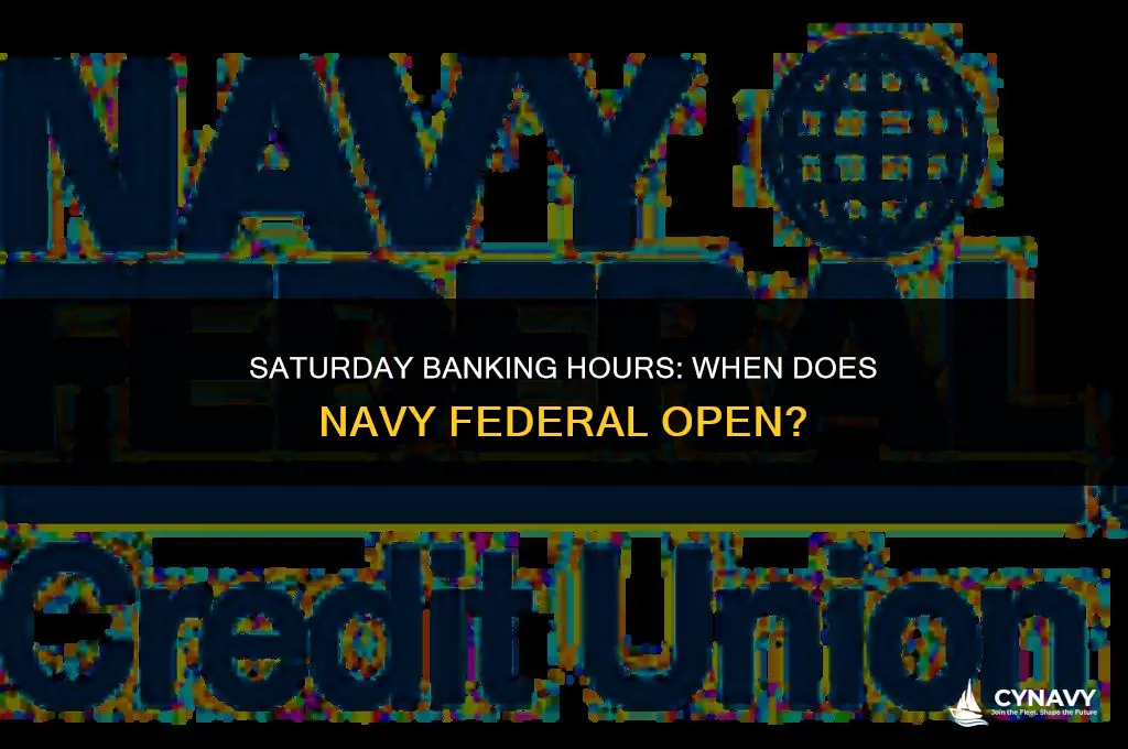 what time does navy federal open on saturdays