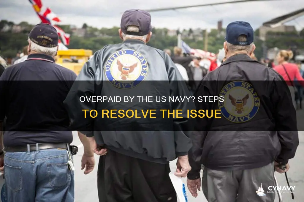 what to do if you get ove pay us navy