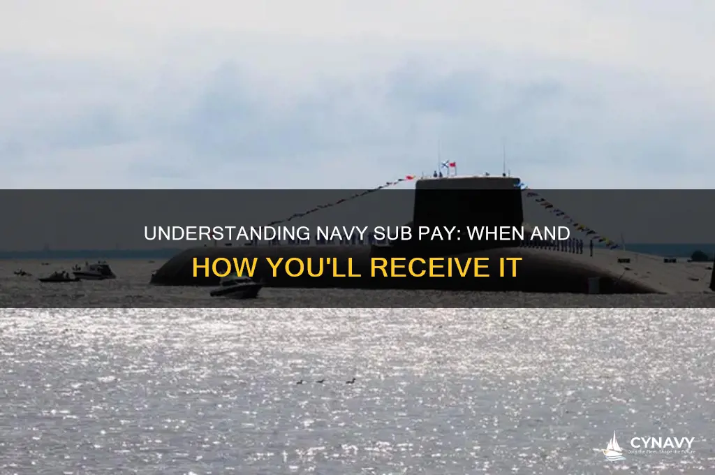 when do i get navy sub pay