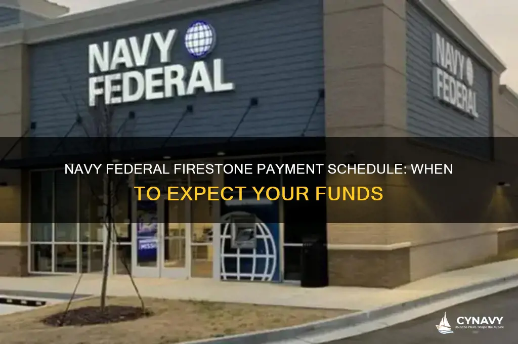 when does navy fed get paid firestone payment