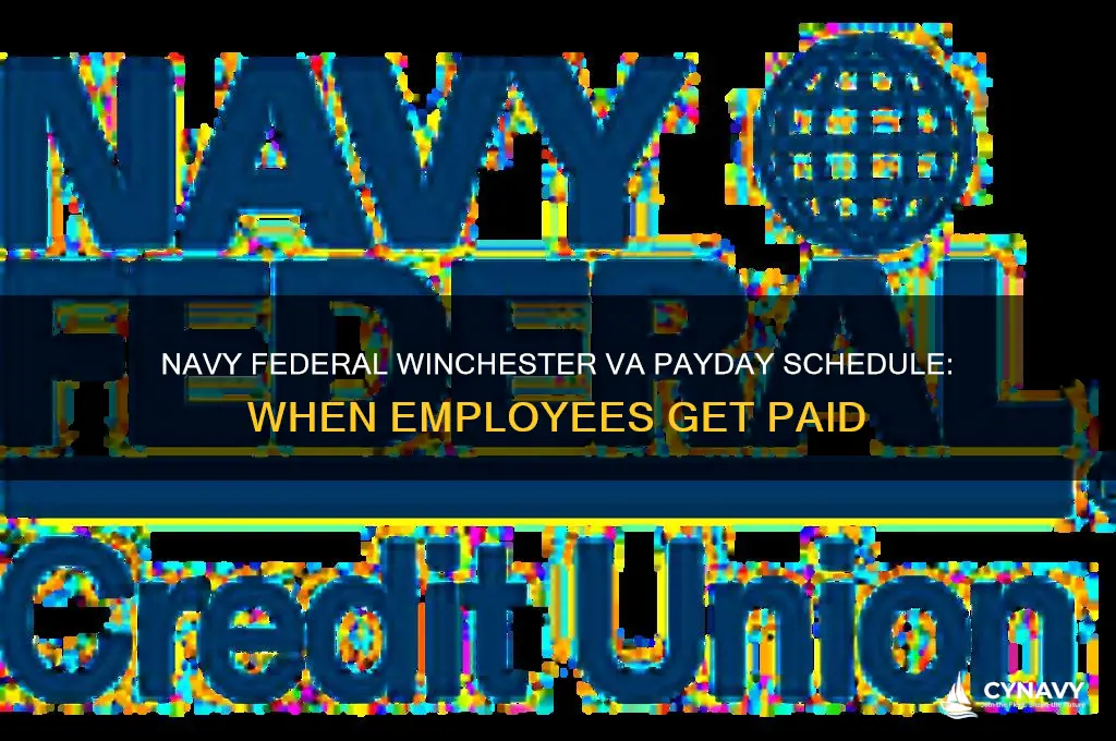 when does navy federal in winchester va get paid