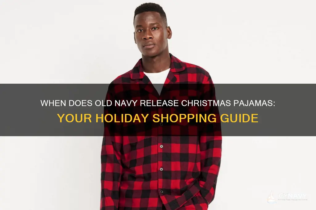 when does old navy get christmas pajamas