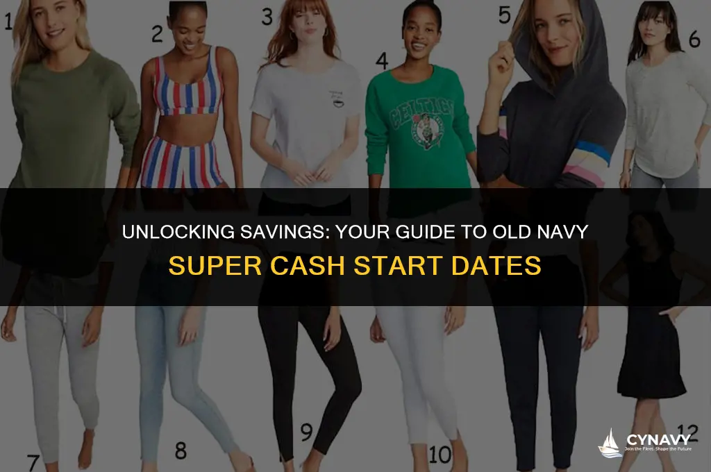 when does old navy super cash start