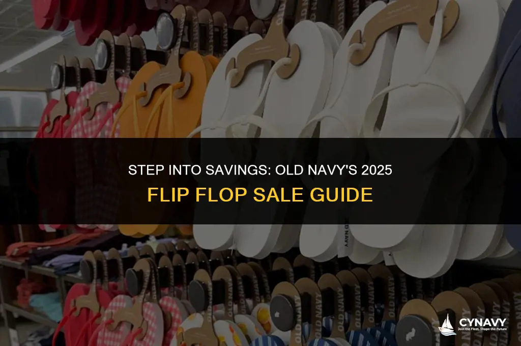 when is the old navy flip flop sale 2025