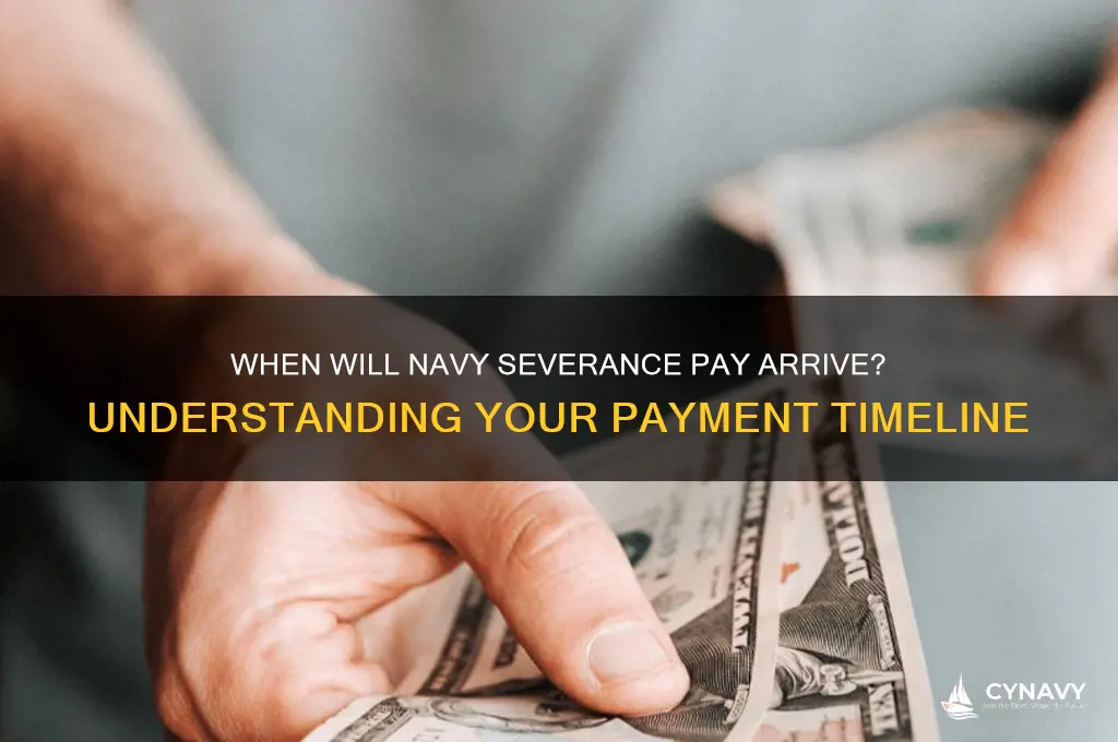when will i get my navy severance pay