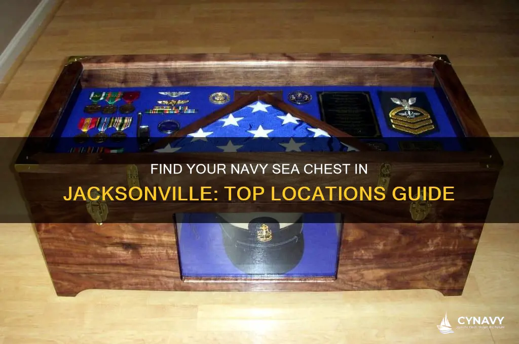where can i get a navy sea chest in jacksonville
