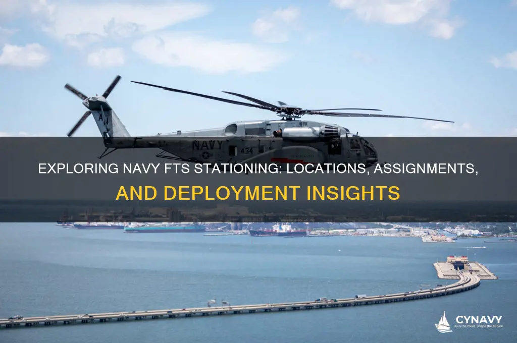 where do navy fts get stationed