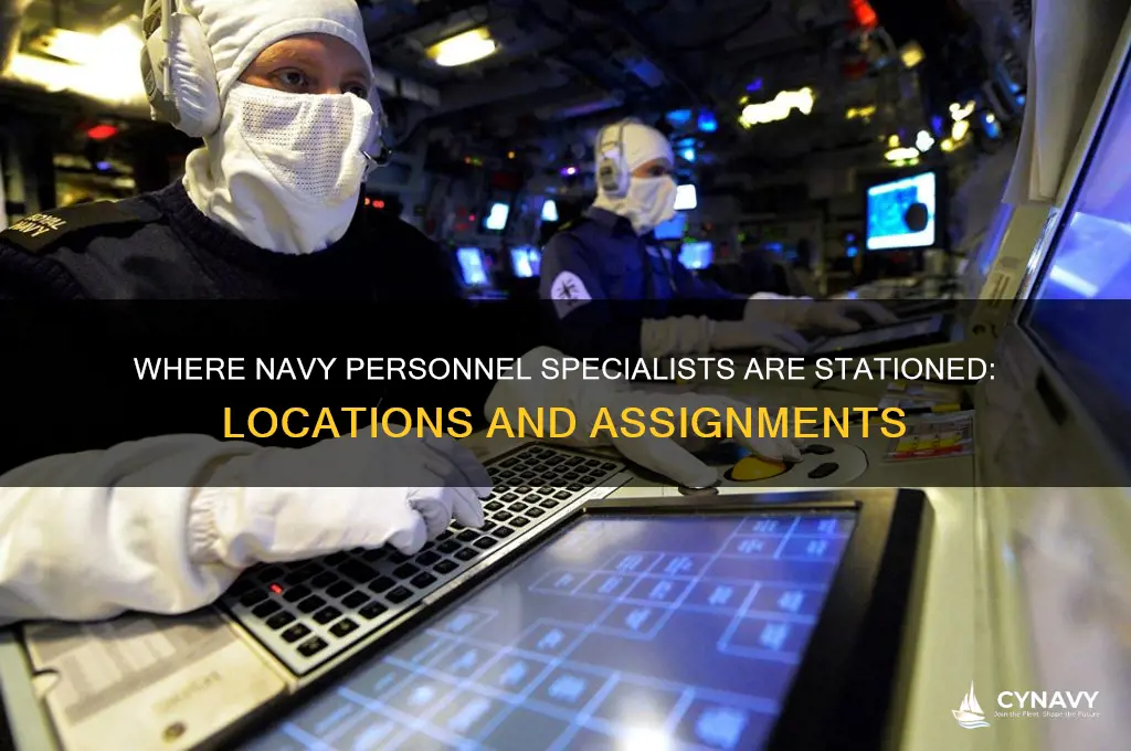 where do navy personell specialists get stationed