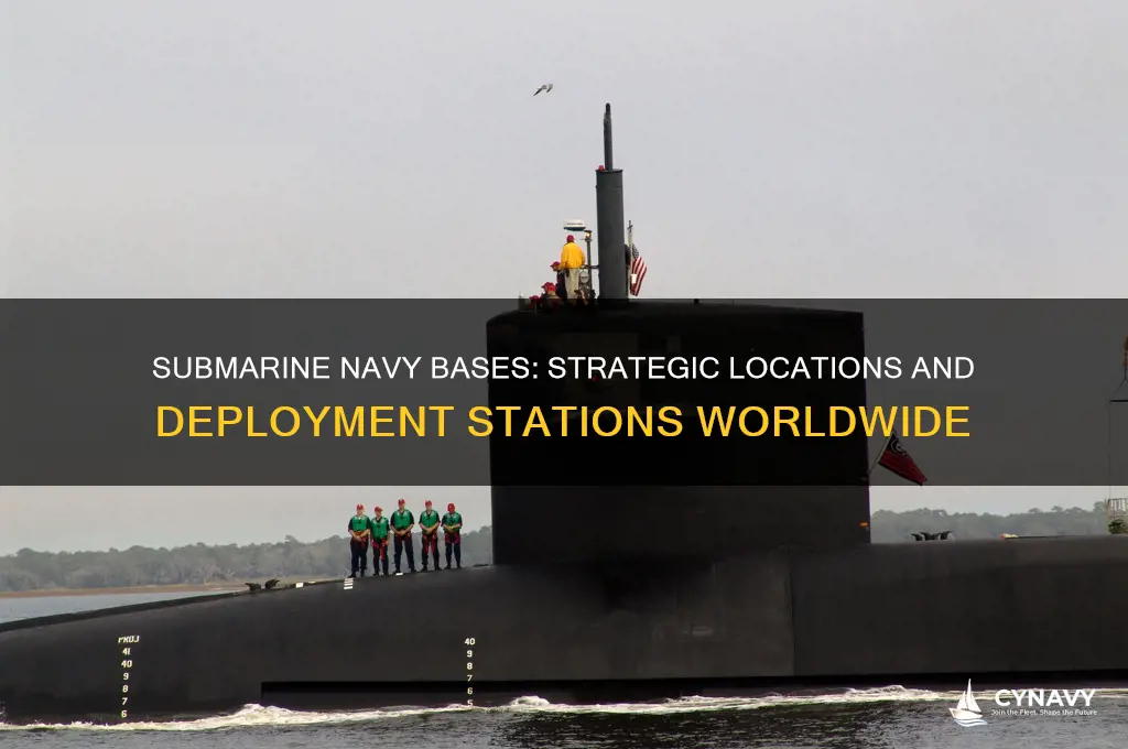 where do submarine navy get stationed