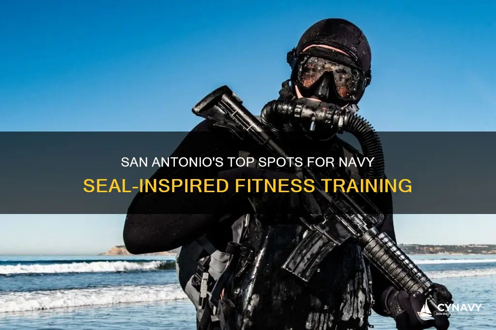 where in san antonio can i get navy seal training