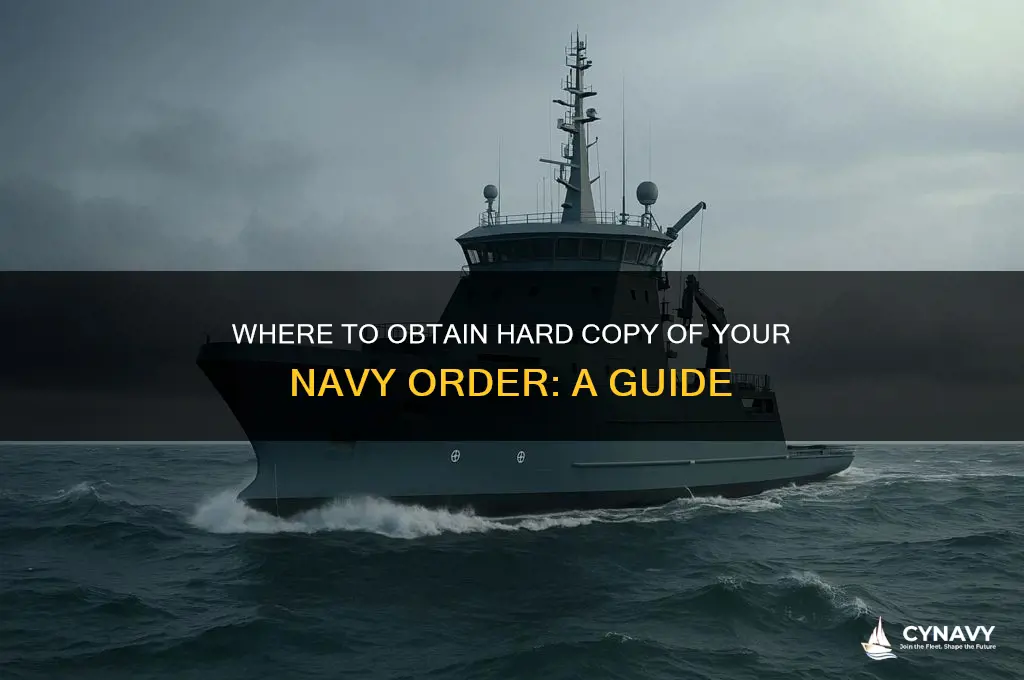 where to get hard copy of your order navy