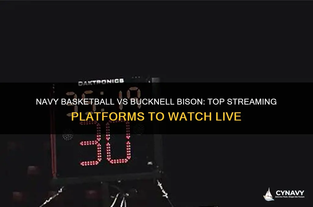 where to watch navy basketball vs bucknell bison men