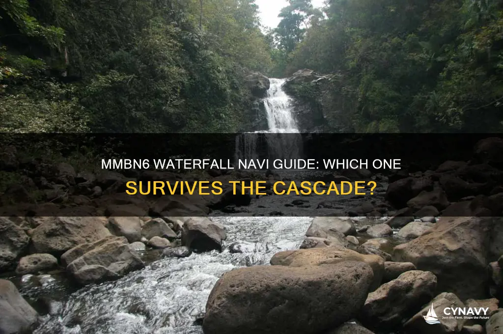 which navi gets through waterfall mmbn6