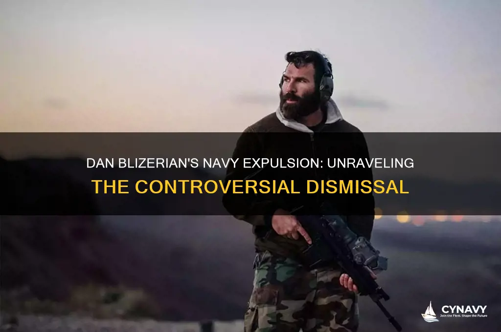 why did dan blizerian get kicked out of the navy