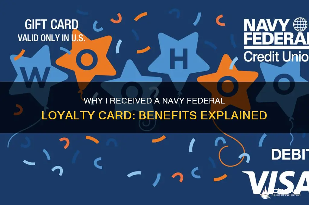 why did i get a navy federal loyalty card