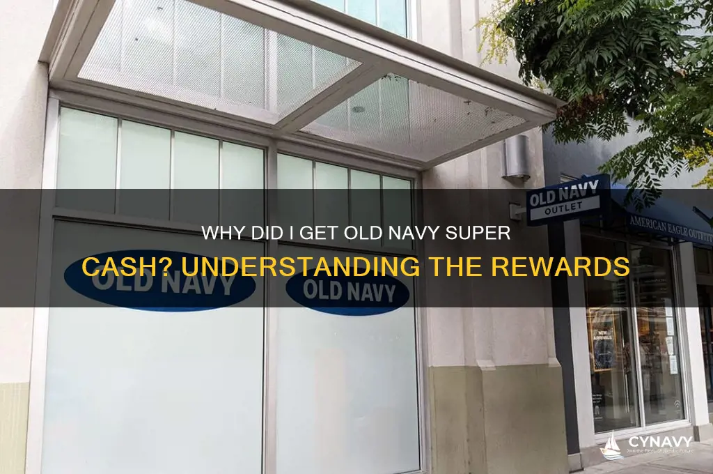 why did i get old navy super cash