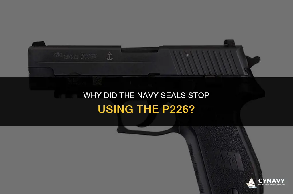 why did the navy seals stop using the p226