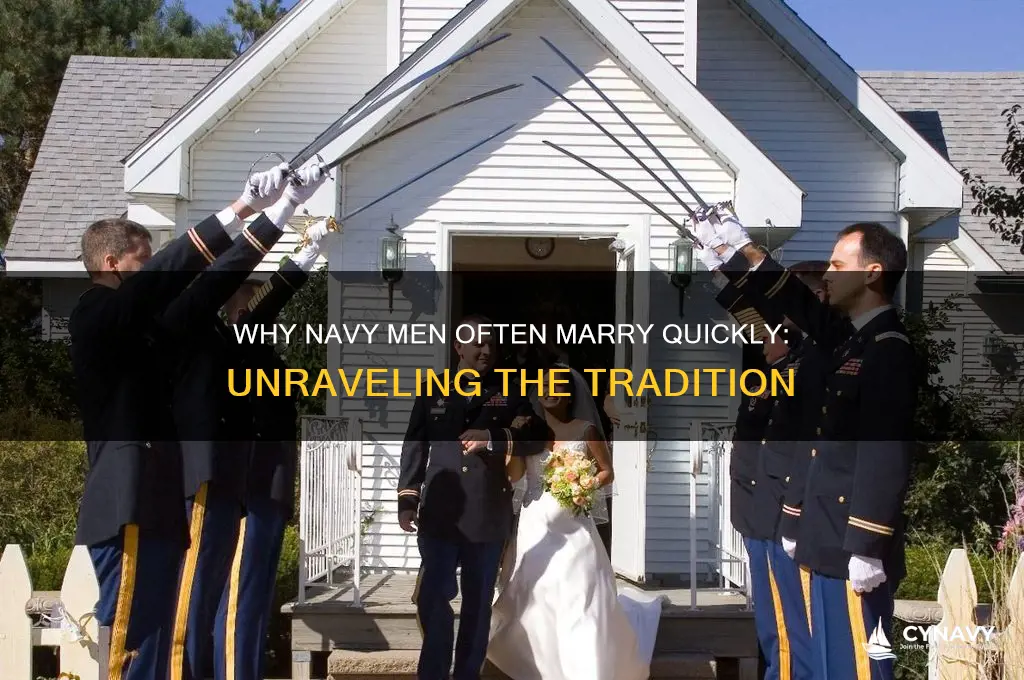 why do navy men get married so fast