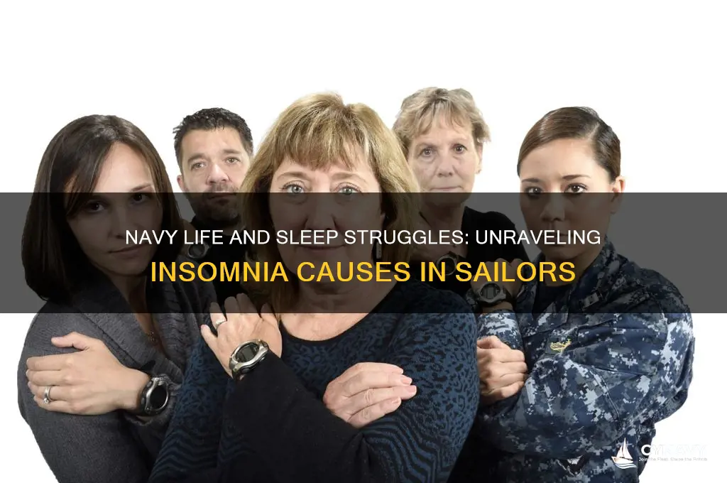 why do people in 5he navy get insomnia