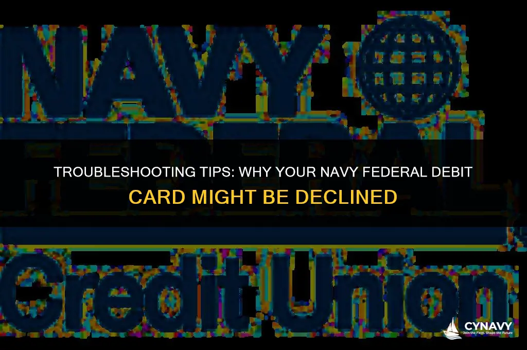 why is my navy federal debit card declining