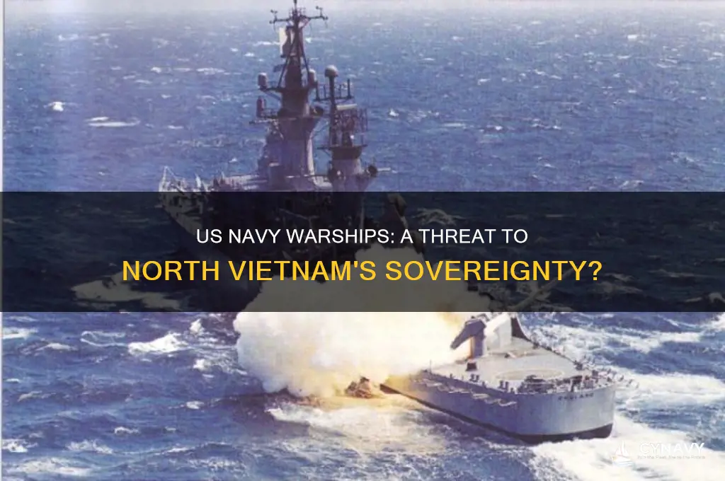 why would north vietnam feel threatened by us navy warships