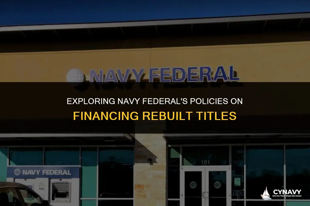 will navy federal finance a rebuilt title