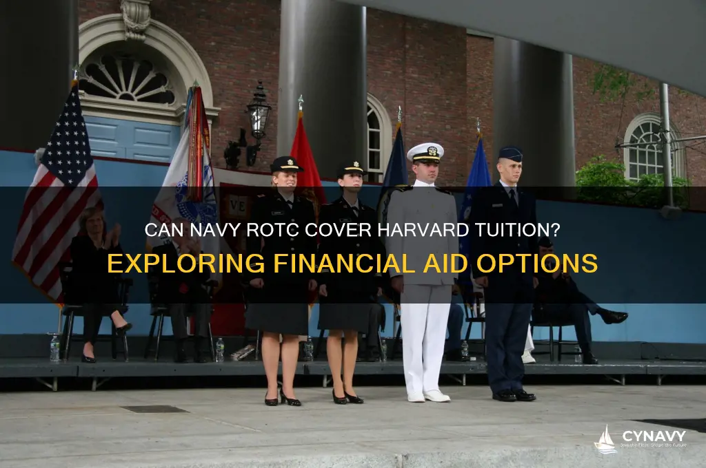 will navy rotc pay for harvard if i get in